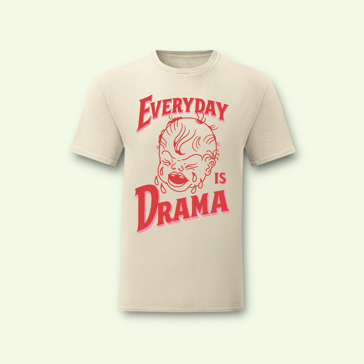 Camiseta Unisex "Everyday is Drama"