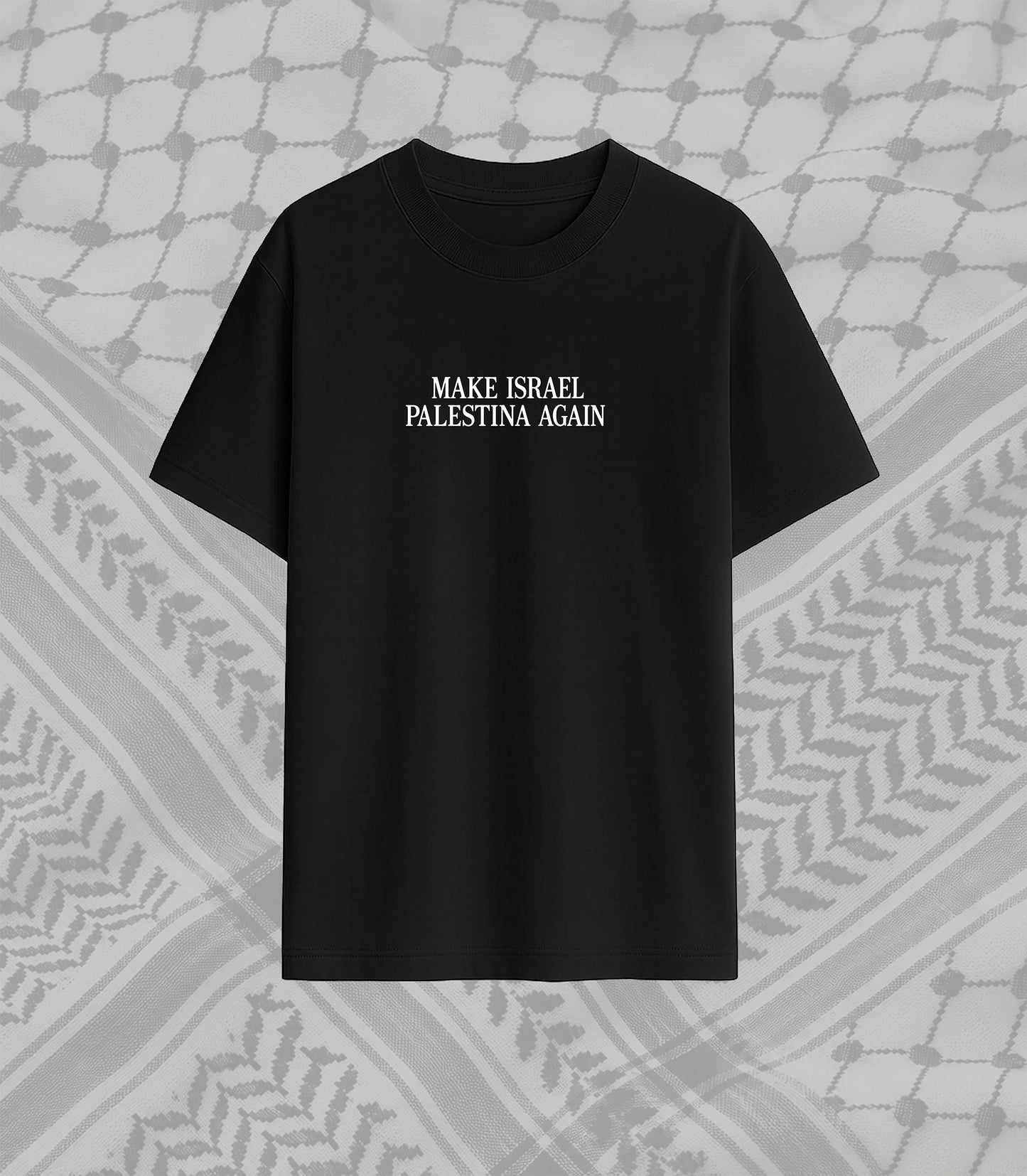 MAKE ISRAEL, PALESTINA AGAIN T-SHIRT